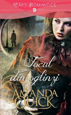 Focul din oglinzi (eBook, ePUB) - Quick, Amanda