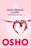 Destin, libertate și suflet. Care este semnificația vieții? (eBook, ePUB)