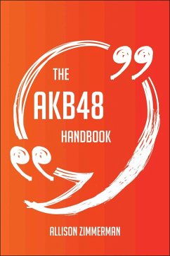 Cover The AKB48 Handbook - Everything You Need To Know About AKB48 (eBook, ePUB)