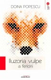 Iluzoria vulpe a fericirii (eBook, ePUB)