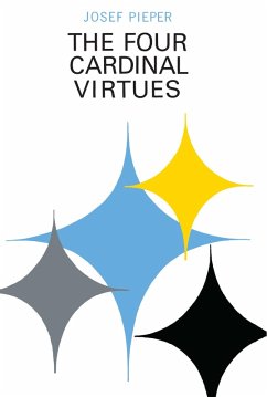 The Four Cardinal Virtues (eBook, ePUB) - Pieper, Josef