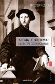 Istoria de sub covor. Dezbateri istoriografice (eBook, ePUB)