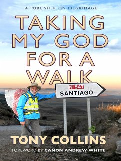 Taking My God for a Walk (eBook, ePUB) - Collins, Tony