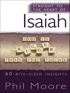 Straight to the Heart of Isaiah (eBook, ePUB) - Moore, Phil