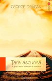 Țara ascunsă. Un ghid turistic alternativ al României (eBook, ePUB)