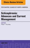Schizophrenia: Advances and Current Management, An Issue of Psychiatric Clinics of North America (eBook, ePUB)
