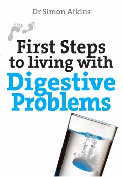 First Steps to living with Digestive Problems (eBook, ePUB) - Atkins, Simon