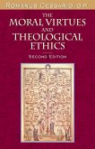 The Moral Virtues and Theological Ethics, Second Edition (eBook, ePUB)