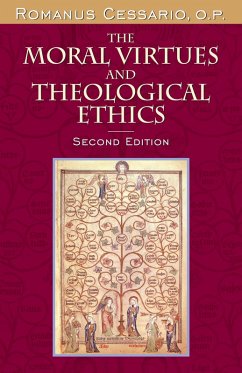The Moral Virtues and Theological Ethics, Second Edition (eBook, ePUB) - Cessario O. P., Romanus