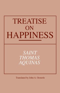 Treatise on Happiness (eBook, ePUB) - Aquinas, St. Thomas