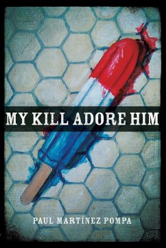 My Kill Adore Him (eBook, ePUB) - Martínez Pompa, Paul