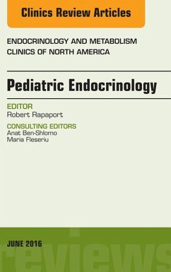 Pediatric Endocrinology, An Issue of Endocrinology and Metabolism Clinics of North America (eBook, ePUB) - Rapaport, Robert