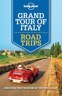 Lonely Planet Grand Tour of Italy Road Trips (eBook, ePUB) - Bonetto, Cristian