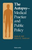 The Autopsy-Medical Practice and Public Policy (eBook, PDF)
