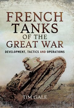 French Tanks of the Great War (eBook, ePUB) - Gale, Tim