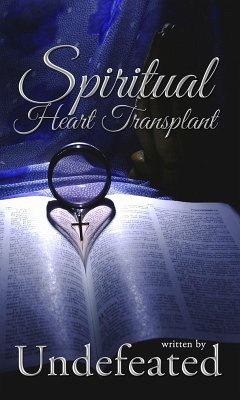 Spiritual Heart Transplant (eBook, ePUB) - Undefeated