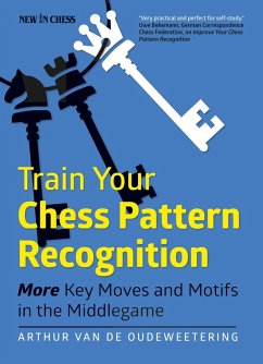 Train Your Chess Pattern Recognition (eBook, ePUB) - Oudeweetering, International Master Arthur van de