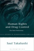 Human Rights and Drug Control (eBook, PDF) Human Rights and Drug Control (eBook, PDF)