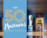 50 Museums to Blow Your Mind (eBook, ePUB)