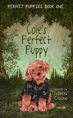 Cole's Perfect Puppy (eBook, ePUB) - Crossno, Frances M.