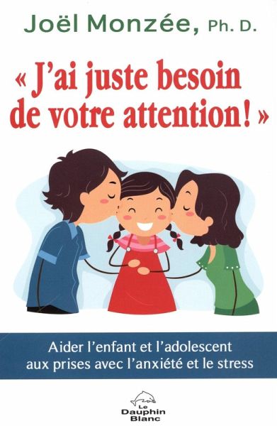 J'ai juste besoin de votre attention ! (eBook, ePUB) J'ai juste besoin de votre attention ! (eBook, ePUB)