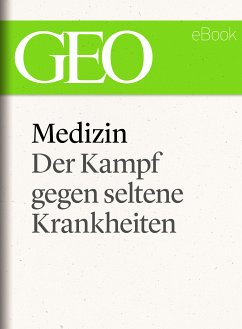 Medizin: Der Kampf gegen seltene Krankheiten (GEO eBook Single) (eBook, ePUB)