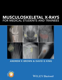 Musculoskeletal X-Rays for Medical Students and Trainees (eBook, PDF) - Brown, Andrew; King, David G.