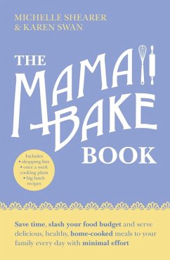 The MamaBake Book (eBook, ePUB) - Shearer, Michelle; Swan, Karen