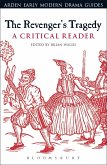 The Revenger's Tragedy: A Critical Reader (eBook, PDF) The Revenger's Tragedy: A Critical Reader (eBook, PDF)