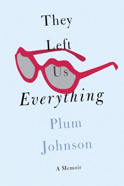 They Left Us Everything (eBook, ePUB) - Johnson, Plum