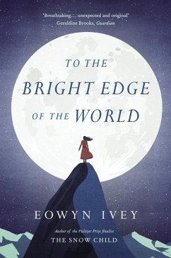 To the Bright Edge of the World (eBook, ePUB) - Ivey, Eowyn