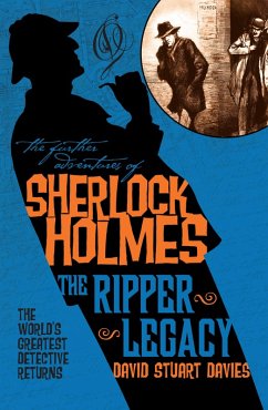 The Further Adventures of Sherlock Holmes - The Ripper Legacy (eBook, ePUB) - Stuart Davies, David