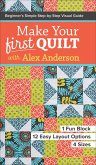 Make Your First Quilt with Alex Anderson (eBook, ePUB)