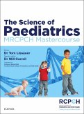 The Science of Paediatrics: MRCPCH Mastercourse (eBook, ePUB)