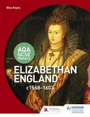 AQA GCSE History: Elizabethan England, c1568-1603 (eBook, ePUB)