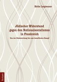 Jüdischer Widerstand gegen den Nationalsozialismus in Frankreich (eBook, PDF)