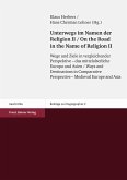 Unterwegs im Namen der Religion. Bd. 2 / On the Road in the Name of Religion. Vol. 2 (eBook, PDF)