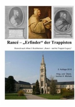 Abbé de Rancé - Erfinder der Trappisten - Krailsheimer, Alban J.