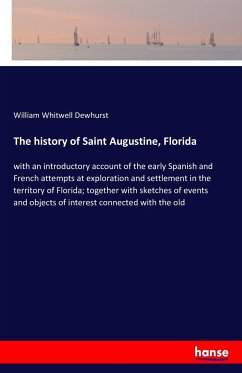 The history of Saint Augustine, Florida