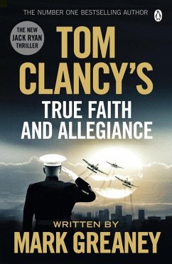 Tom Clancy's True Faith and Allegiance (eBook, ePUB) - Greaney, Mark