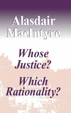 Whose Justice? Which Rationality? - Macintyre, Alasdair