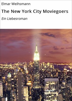 The New York City Moviegoers (eBook, ePUB) - Weihsmann, Elmar