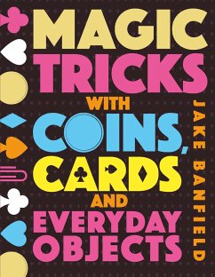 Magic Tricks with Coins, Cards and Everyday Objects - Banfield, Jake