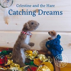 Celestine and the Hare: Catching Dreams - Celestine, Karin