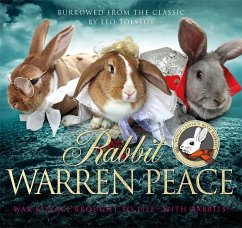 Rabbit Warren Peace: Burrowed from the Classics - Tolstoy, Leo