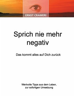 Sprich nie mehr negativ - Crameri, Ernst