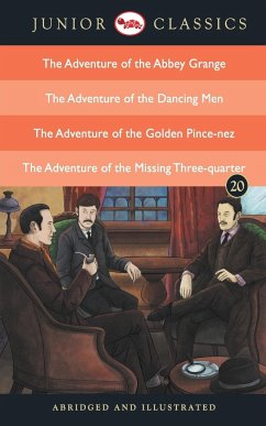 Junior Classic - Book 20 (The Adventure of the Abbey Grange, The Adventure of the Dancing Men, The Adventure of the Golden Pince-Nez , The Adventure of the Missing Three-Quarter) - Conan, Doyle Arthur