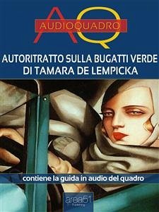 Autoritratto sulla Bugatti verde di Tamara de Lempicka (eBook, ePUB) - Camanzi, Cristian