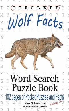 Circle It, Wolf Facts, Word Search, Puzzle Book - Lowry Global Media Llc; Schumacher, Mark