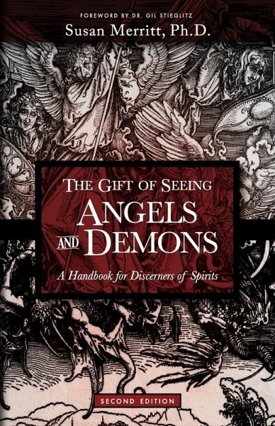 The Gift of Seeing Angels and Demons The Gift of Seeing Angels and Demons